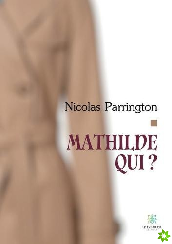 Mathilde qui ?
