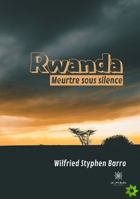 Rwanda Meurtre sous silence