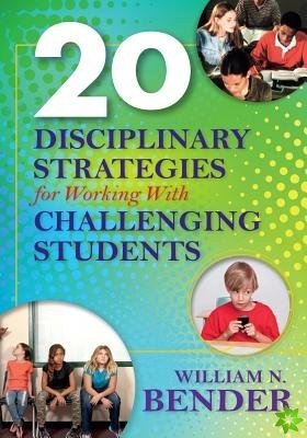 20 Disciplinary Strategies for Working With Challenging Students