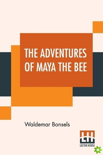 Adventures Of Maya The Bee