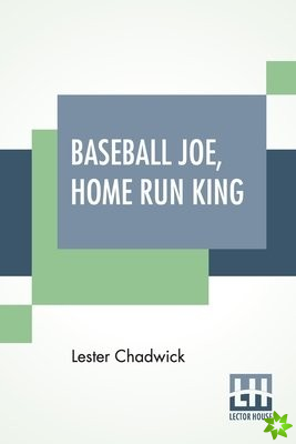 Baseball Joe, Home Run King