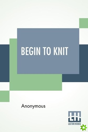 Begin To Knit