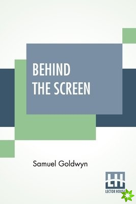 Behind The Screen