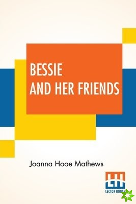 Bessie And Her Friends