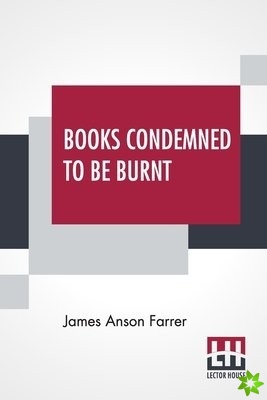 Books Condemned To Be Burnt