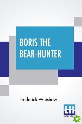 Boris The Bear-Hunter