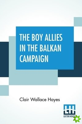 Boy Allies In The Balkan Campaign