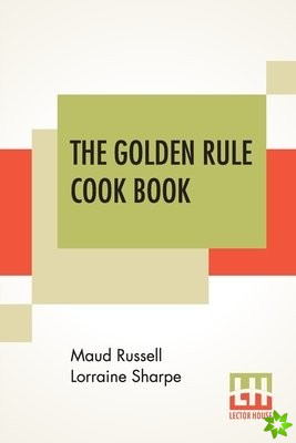 Golden Rule Cook Book