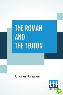 Roman And The Teuton