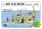 How to be British Collection Two