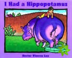 I Had A Hippopotamus