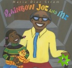 Rainbow Joe And Me