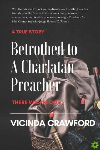 Betrothed to A Charlatan Preacher