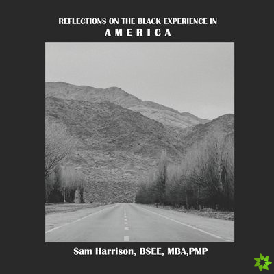 Reflections on the Black Experience in America