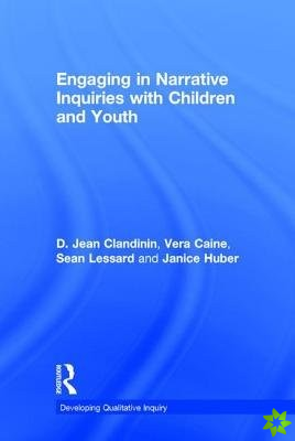 Engaging in Narrative Inquiries with Children and Youth