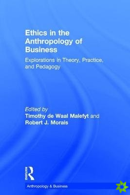 Ethics in the Anthropology of Business