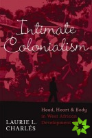 Intimate Colonialism