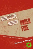 Qualitative Inquiry Under Fire