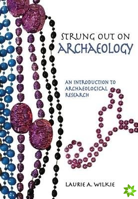 Strung Out on Archaeology