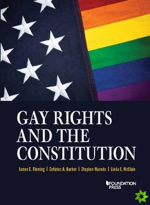 Gay Rights and the Constitution