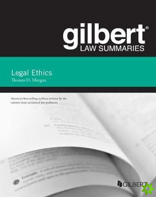 Gilbert Law Summary on Legal Ethics