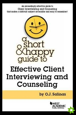 Short & Happy Guide to Effective Client Interviewing and Counseling