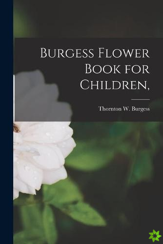 Burgess Flower Book for Children,