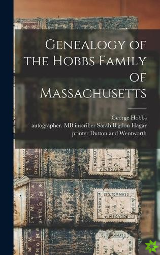 Genealogy of the Hobbs Family of Massachusetts