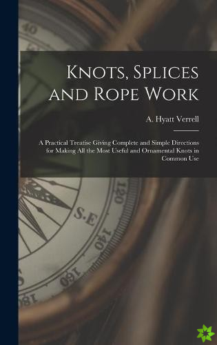 Knots, Splices and Rope Work