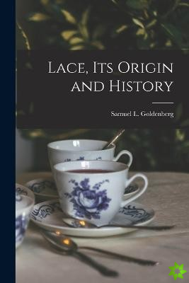 Lace, Its Origin and History