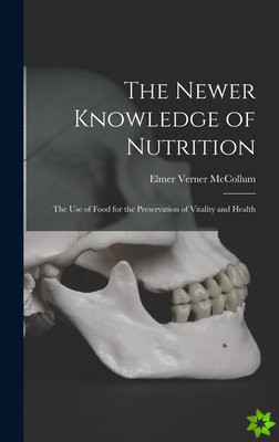 Newer Knowledge of Nutrition
