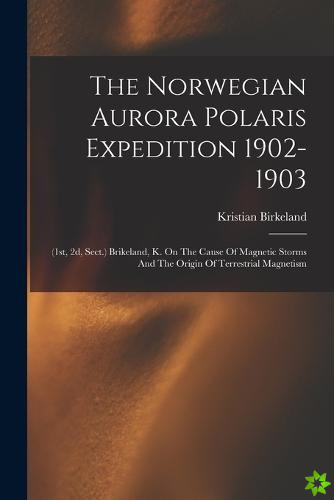 Norwegian Aurora Polaris Expedition 1902-1903
