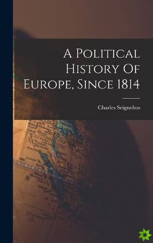 Political History Of Europe, Since 1814