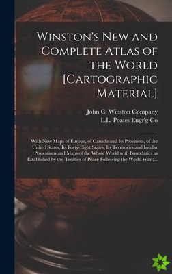 Winston's New and Complete Atlas of the World [cartographic Material]