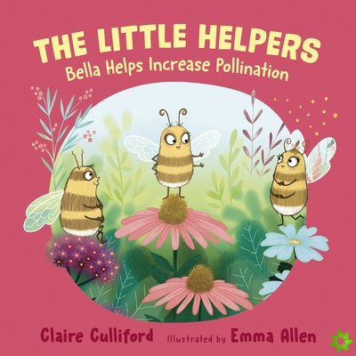 Little Helpers: Bella Helps Increase Pollination