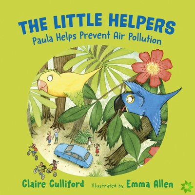 Little Helpers: Paula Helps Prevent Air Pollution