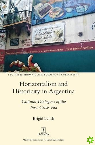 Horizontalism and Historicity in Argentina