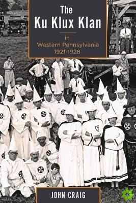 Ku Klux Klan in Western Pennsylvania, 19211928