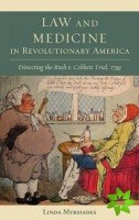 Law and Medicine in Revolutionary America