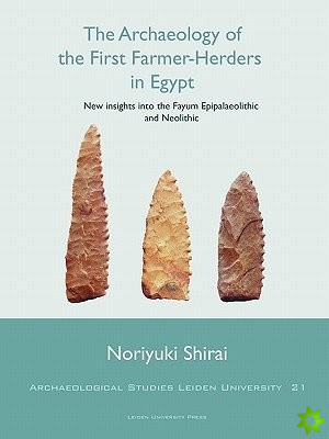 Archaeology of the First Farmer-Herders in Egypt