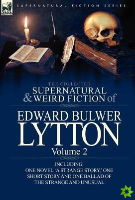 Collected Supernatural and Weird Fiction of Edward Bulwer Lytton-Volume 2
