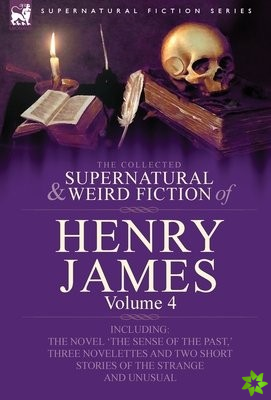 Collected Supernatural and Weird Fiction of Henry James