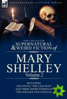 Collected Supernatural and Weird Fiction of Mary Shelley Volume 2