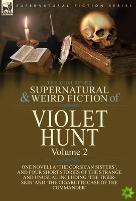 Collected Supernatural and Weird Fiction of Violet Hunt