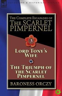 Complete Escapades of The Scarlet Pimpernel-Volume 3