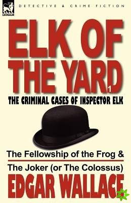 Elk of the Yard-The Criminal Cases of Inspector Elk
