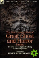 First Leonaur Book of Great Ghost and Horror Stories