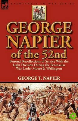 George Napier of the 52nd