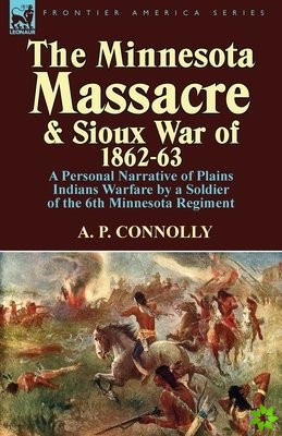Minnesota Massacre and Sioux War of 1862-63