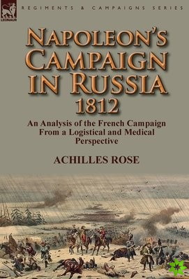 Napoleon's Campaign in Russia 1812
